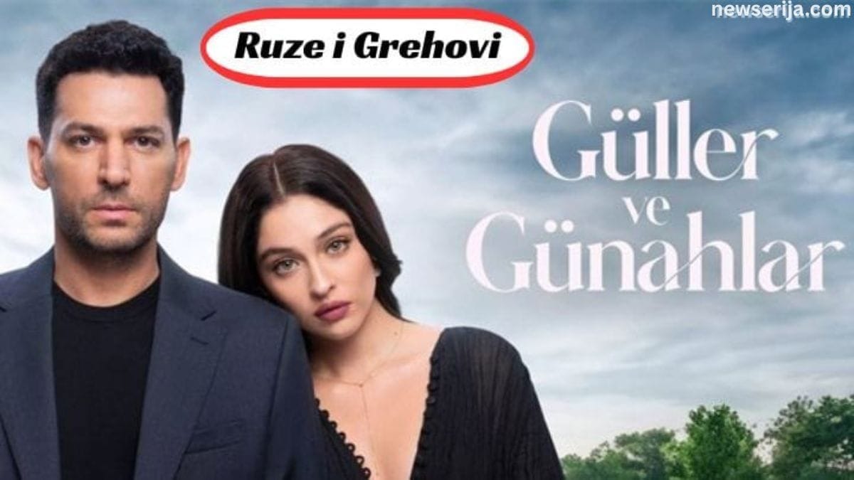 Güller ve Günahlar Hit Serija Sa Prevodom