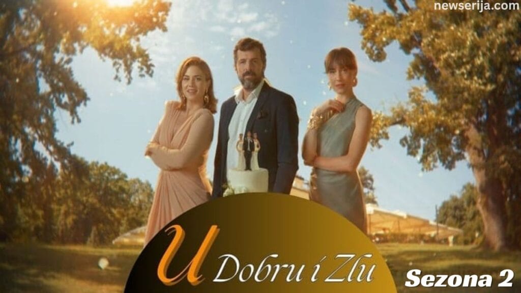 U dobru i zlu Hit Serija Sa Prevodom